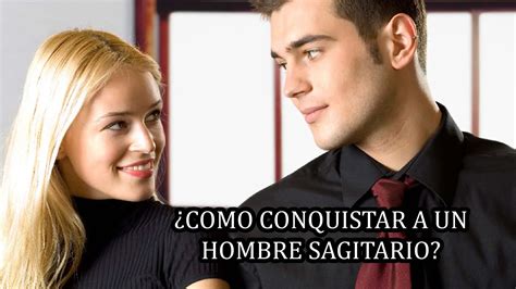 Cómo Enamorar a un Hombre Sagitario